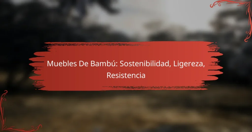 Muebles De Bambú: Sostenibilidad, Ligereza, Resistencia