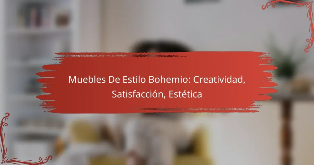Muebles De Estilo Bohemio: Creatividad, Satisfacción, Estética
