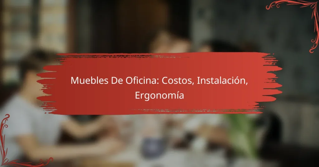 Muebles De Oficina: Costos, Instalación, Ergonomía