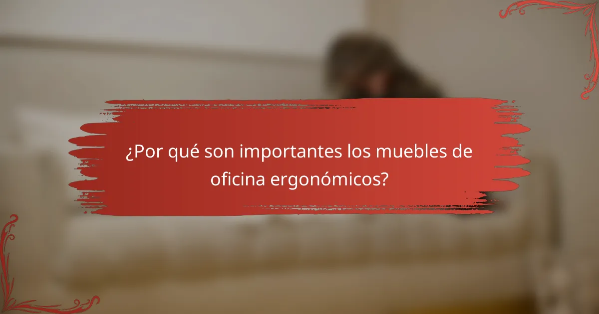 ¿Por qué son importantes los muebles de oficina ergonómicos?